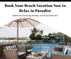Enhance Your Vacation with a Pool and Beach Paradise