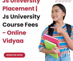 Js University Placement | Js University Course Fees - Online Vidyaa