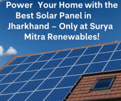 Trusted by Hundreds – Best Solar Panel in Jharkhand by Surya Mitra Renewables