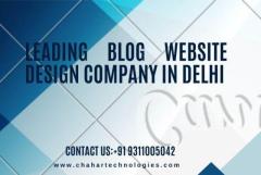 Enhance Your Online Presence: Chahar Technologies, Leading Blog Website Design Company in Delhi