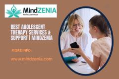 Best Adolescent Therapy Services & Support | Mindzenia