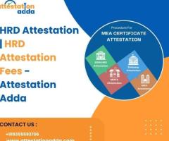 HRD Attestation | HRD Attestation Fees - Attestation Adda