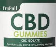 TruFull CBD Gummies:  The Complete Guide to Better Health & Vitality, Energy Balance!