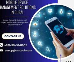 Get the Best Mobile Device Management Solutions in Dubai Today?