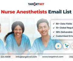Procure TargetNXT's Nurse Anesthetists Email List to Gain 100% Results in Your B2B Outreach!
