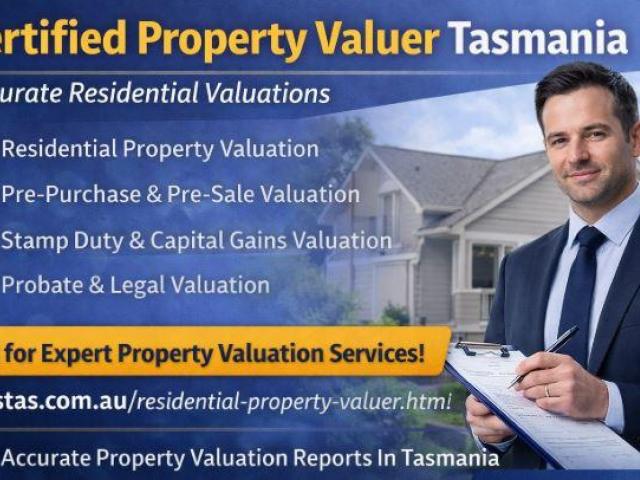 Certified Property Valuer in Tasmania | Accurate Residential Valuations