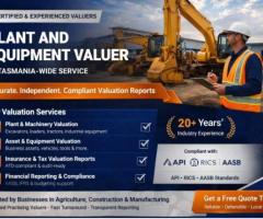 Certified Plant and Equipment Valuer in Tasmania | Accurate Asset Valuations