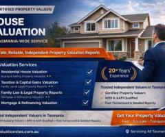 Accurate House Valuation Services in Tasmania | Certified Property Valuers