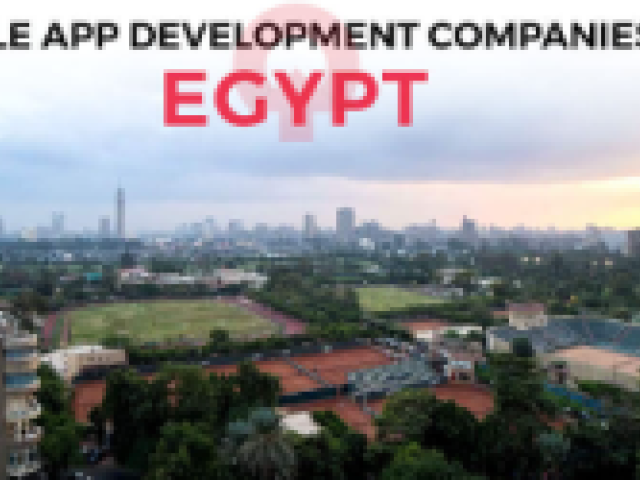 Mobile Application Development Companies in Egypt – Innovative Tech Partners
