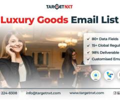 Investing in TargetNXT's Error-Free Luxury Goods Email List Will Be Your Best Ever Decision