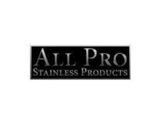 All Pro Stainless Products