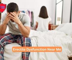What Are the Causes and Solutions for Erectile Dysfunction Near Me?
