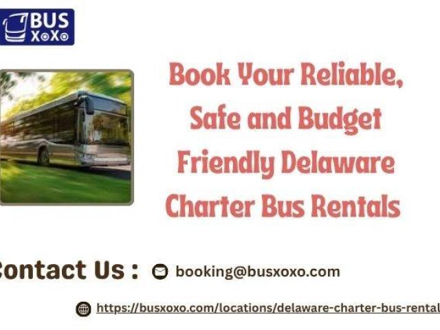 Book Your Reliable, Safe and Budget Friendly Delaware Charter Bus Rentals