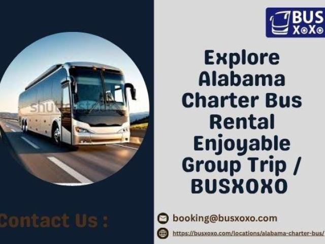 Explore Alabama Charter Bus Rental Enjoyable Group Trip / BUSXOXO