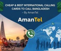 Cheap & Best International Calling Cards to Call Bangladesh – By AmanTel