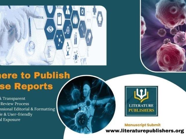 Where to Publish Case Reports for Fast & Reliable Publication