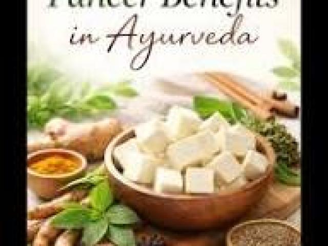 Paneer in Ayurveda: Benefits, Dosha Effects & Best Way to Eat It