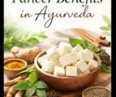 Paneer in Ayurveda: Benefits, Dosha Effects & Best Way to Eat It
