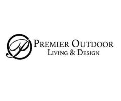 Premier Outdoor Living And Design, INC