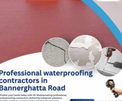 Professional waterproofing contractors in Bannerghatta Roa