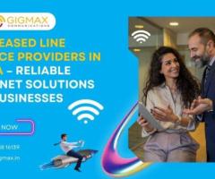 Best Internet Leased Line in Noida – Gigmax Business Internet Solutions