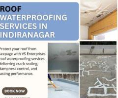 Roof waterproofing services in Indiranagar