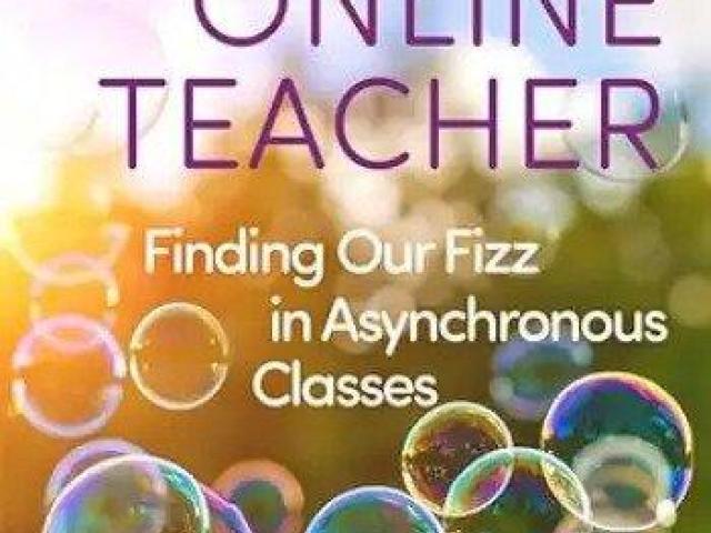 Buy The Joyful Online Teacher: Finding Our Fizz in Asynchronous Classes (Paperback)