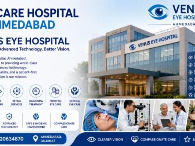 Venus Eye Hospital – Trusted Eye Care Hospital in Ahmedabad Since Years