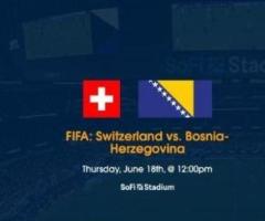 2026 Switzerland vs. Bosnia-Herzegovina Tickets