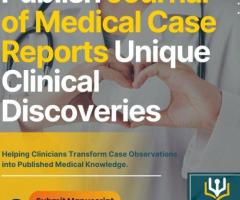 Publish Journal of Medical Case Reports Unique Clinical Discoveries