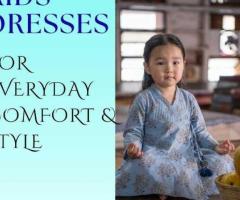 Adorable Kids Dresses for Everyday Comfort & Style