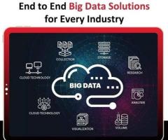 End to End Big Data Solutions for Every Industry