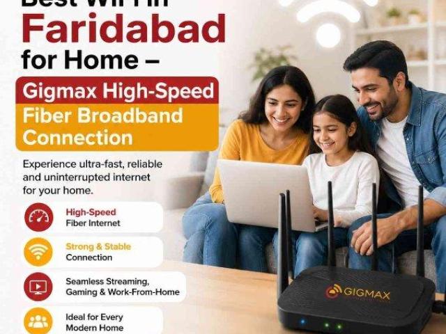 Best WiFi in Faridabad for Home – Gigmax Fiber Broadband Connection