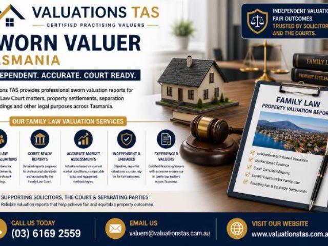 Sworn Valuer Tasmania – Independent Family Law Court Property Valuations