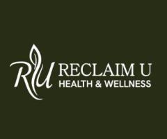 Reclaim U Health and Wellness