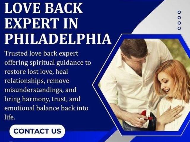 Trusted Love Back Expert in Philadelphia for Relationship Solutions