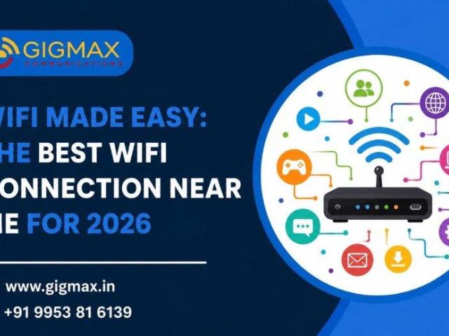 Best WiFi Connection Near Me – Fast & Reliable Internet by GIGMAX