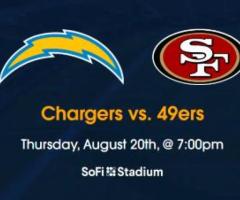 Chargers vs. 49ers Aug 20