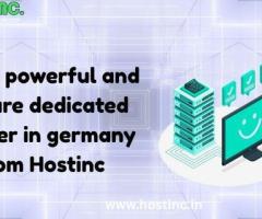 Get a powerful and secure dedicated Server in germany from Hostinc