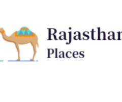 Rajasthan Places – Explore the Best Tourist Destinations in the Land of Kings