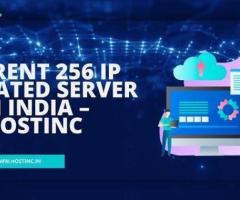 Get Rent 256 IP Dedicated Server in   India – Hostinc
