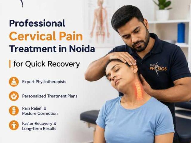 Professional Cervical Pain Treatment in Noida for Quick Recovery