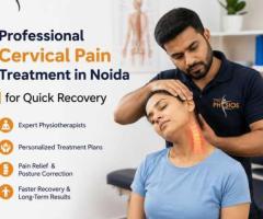 Professional Cervical Pain Treatment in Noida for Quick Recovery