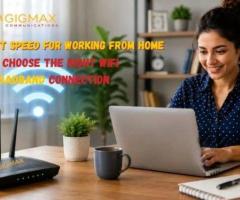 Best Internet Speed for Working from Home: How to Choose the Right WiFi & Broadband Connection