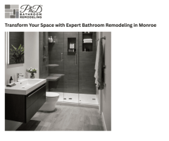 Transform Your Space with Expert Bathroom Remodeling in Monroe