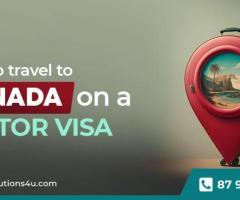 How to travel to Canada on a visit visa | Call Us: 8791297912