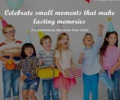 Make Your Little One's Birthday Memorable with Us