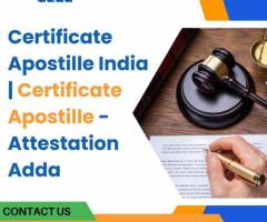 Certificate Apostille India | Certificate Apostille - Attestation Adda