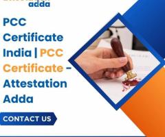 PCC Certificate India | PCC Certificate - Attestation Adda