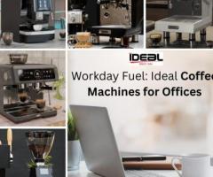 Workday Fuel: Ideal Coffee Machines for Offices